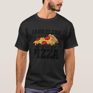 Camiseta Bank Clerk Powered By Pizza Banker Finance Bookkee