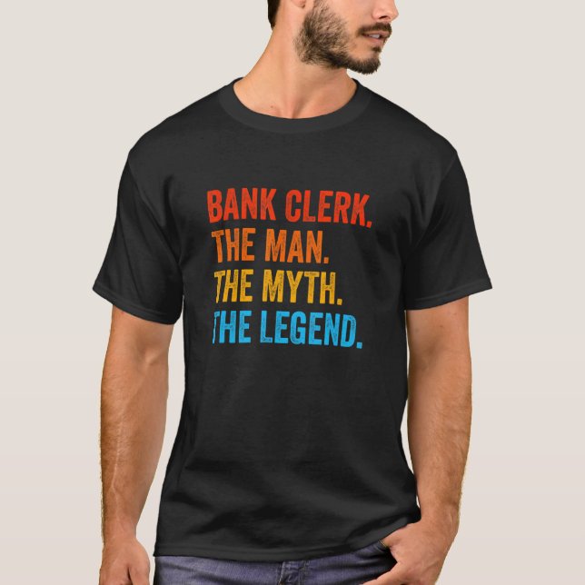 Camiseta Bank Clerk The Man The Myth The Legend Banker Cash (Anverso)