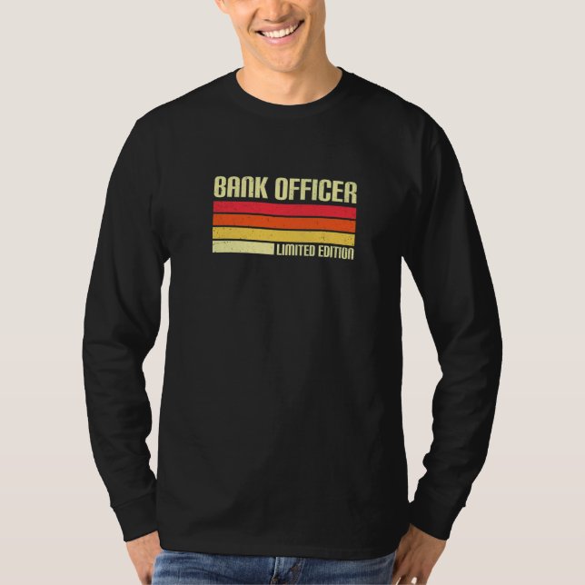 Camiseta Bank Officer Limited Edition Banker Bank Clerk Fin (Anverso)