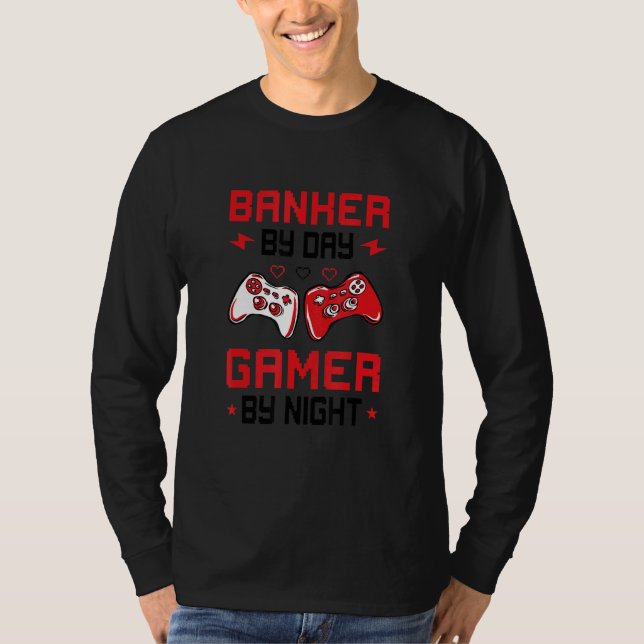 Camiseta Banker By Day Gamer By Night Bank Clerk Finance Ca (Anverso)