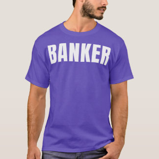 Camiseta Banker Funny Job Title Profession Birthday Gift Id
