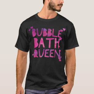 Camiseta Baño de burbujas Reina Relaing Bathtub compost cal
