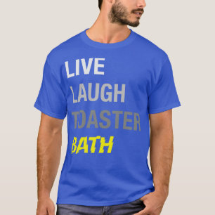 Camiseta Baño de tostadora de reír en vivo