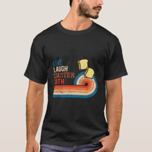Camiseta Baño de tostadora de reír en vivo Inspirador
