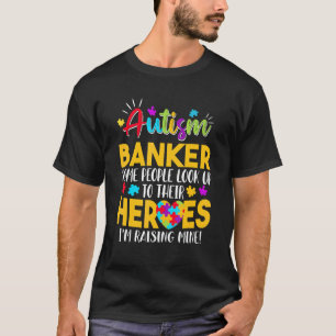 Camiseta Banquero Autista La Gente Busca A Sus Héroes Crian