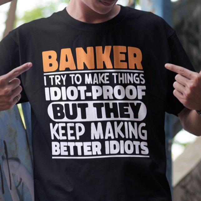 Camiseta Banquero que intento hacer las cosas graciosas dic (Subido por el creador)