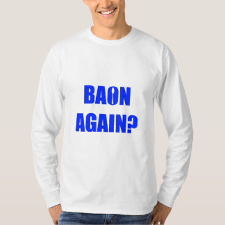 Camiseta ¿Baon de nuevo? Texto azul Unisex Manga larga