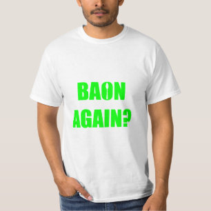 Camiseta ¿Baon de nuevo? Unisexo de texto verde
