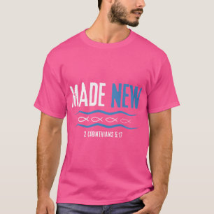 Camiseta Baptismo de inmersión de agua bautizado hecho nuev