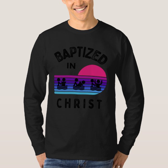 Camiseta Baptized In Christ Adult Baptism and Youth Baptism (Anverso)
