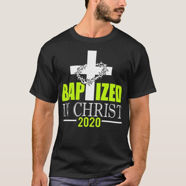 Camiseta Baptized In Christ Baptize 2020 Christian Baptism  (Anverso)