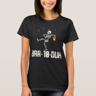 Camiseta Bar 10 Duh - Bartender - Funny Guay Skeleton - Bar