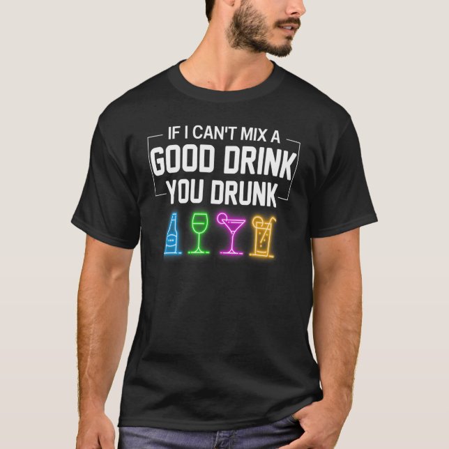 Camiseta Bar de bar si no puedo mezclar una buena bebida (Anverso)