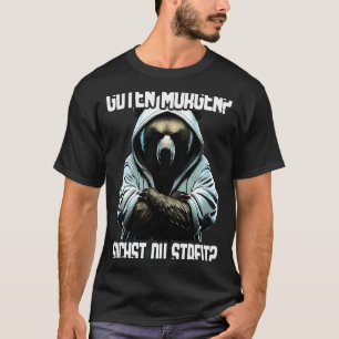 Camiseta Bär Spruch Lustig Geschenk I Guten Morgen Suchst d