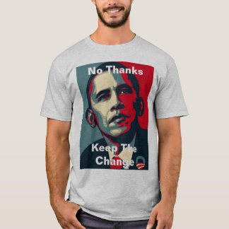 Camiseta Barack Obama: Ningunas gracias guardan el cambio