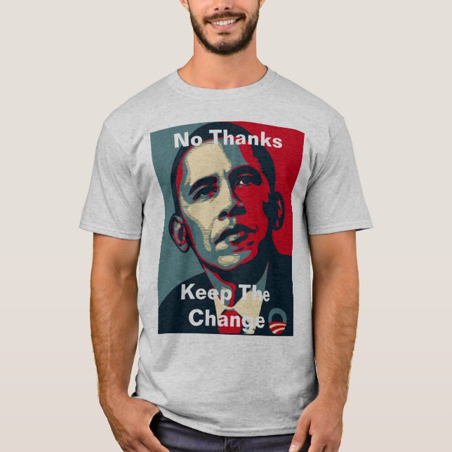 Camiseta Barack Obama: Ningunas gracias guardan el cambio (Anverso)