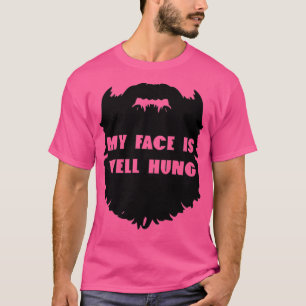 Camiseta barba hipster divertida mi cara está bien colgada