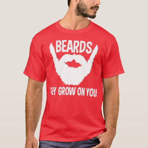 Camiseta barbas de regalo graciosas que crecen sobre ti