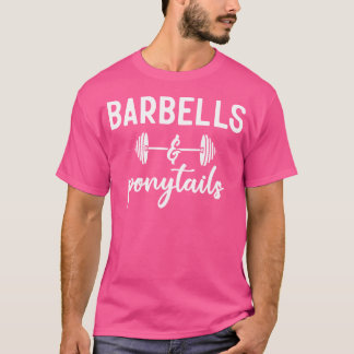 Camiseta Barbells Y Pónytails - Femeninas Gimnasio Motivaci