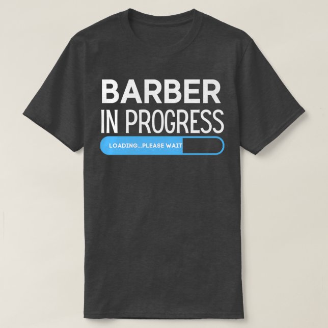 Camiseta Barber en curso de carga Por Favor Espere Funny Ba (Diseño del anverso)