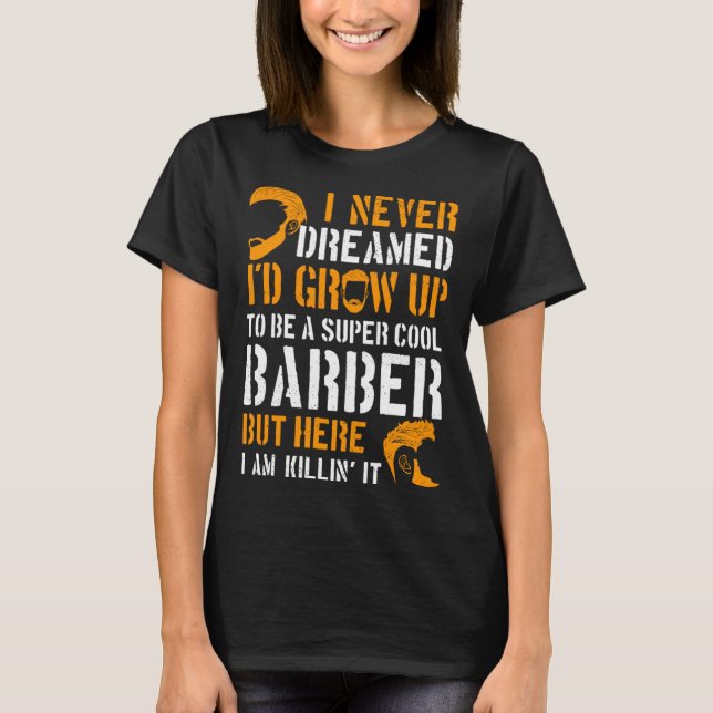 Camiseta Barber Hairdresser Cosmetologist Hair Stylist Beau (Anverso)