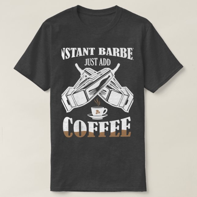 Camiseta Barber instantáneo simplemente añade una barbería  (Diseño del anverso)