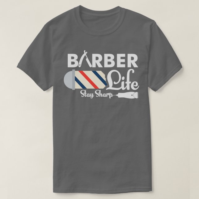 Camiseta Barber Life Stay Sharp Funny Barber Pole Pun (Diseño del anverso)