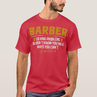 Camiseta BARBER Nombre de trabajo Resolver problemas Funny 
