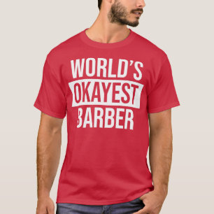 Camiseta Barber Okayest 1 de Worldx27