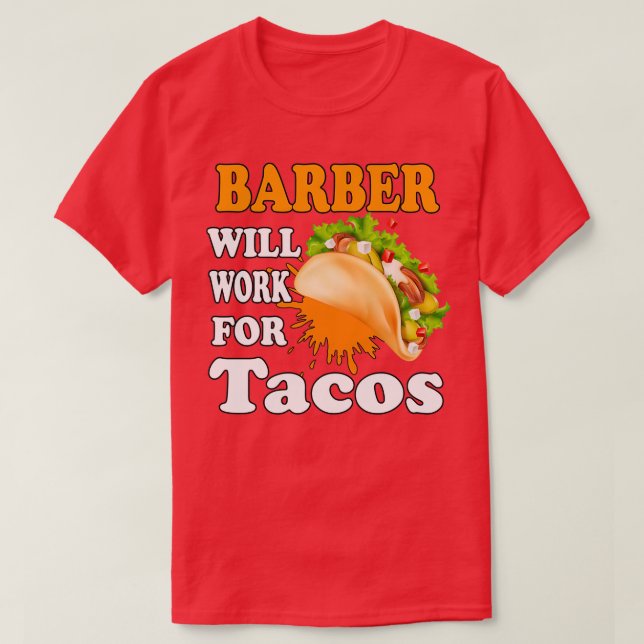 Camiseta Barber trabajará para los tacos (Diseño del anverso)