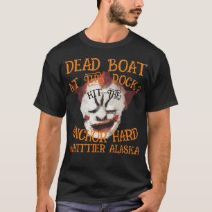 CAMISETA BARCA MUERTA EN EL MUELLE GOLPEÓ EL ANCLA FUERTE A