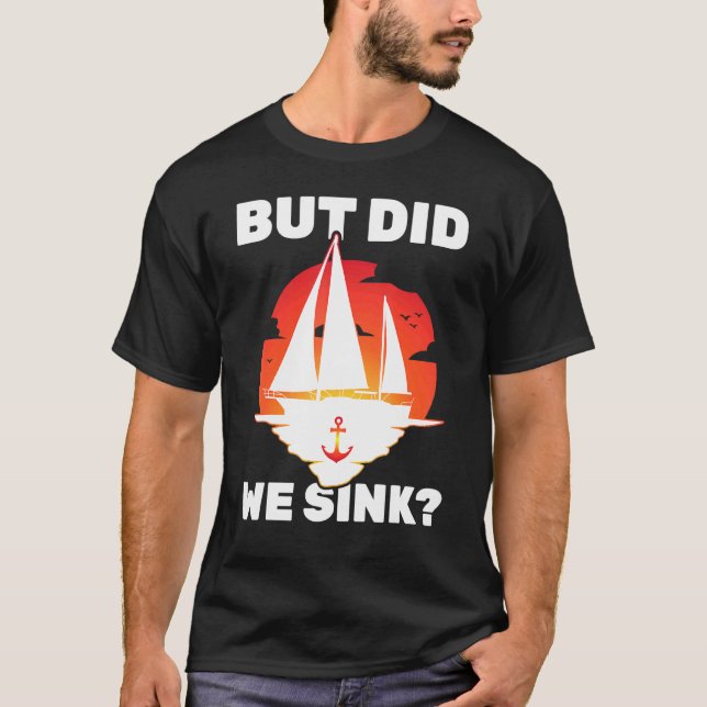 Camiseta Barco de vela - Pero ¿Nos Hundimos - Yate - Vela - (Anverso)