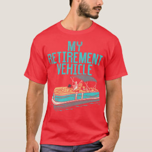 Camiseta Barco Pontoon Mi Vehículo de Jubilación 3