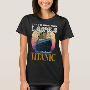 Camiseta Barco Sólo Un Chica Que Ama El Barco Titanic Titan