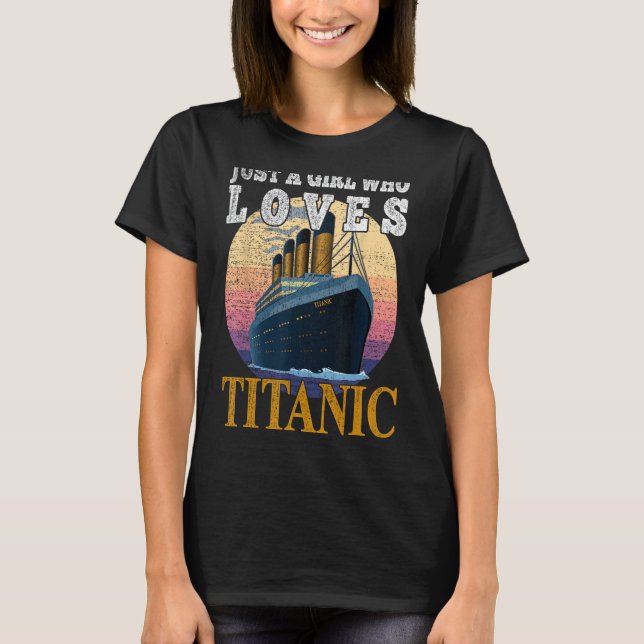 Camiseta Barco Sólo Un Chica Que Ama El Barco Titanic Titan (Anverso)