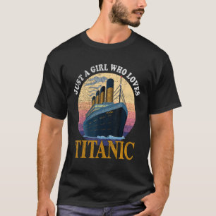 Camiseta Barco Sólo Un Chica Que Ama El Barco Titanic Titan