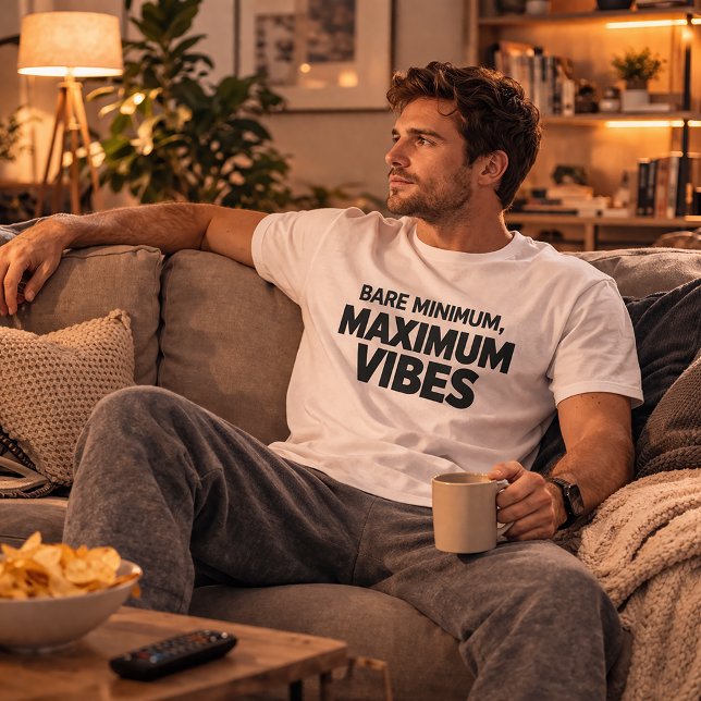 Camiseta Bare Minimum Maximum Vibes Funny T-Shirt (Subido por el creador)
