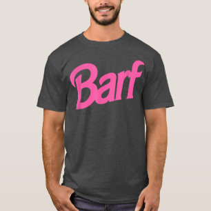 Camiseta Barf Funny Parody Barf Pink White