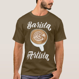 Camiseta Barista Artista Barista Art Life 4