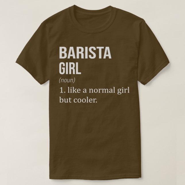 Camiseta BARISTA Chica Como Un Chica Normal Pero Divertido  (Diseño del anverso)