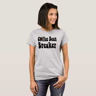 Camiseta Barista Coffee Bean Breaker Shirt;