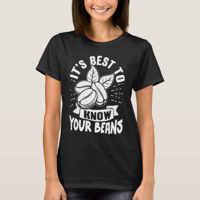 Camiseta Barista It's Best To Know Your Beans (Anverso)