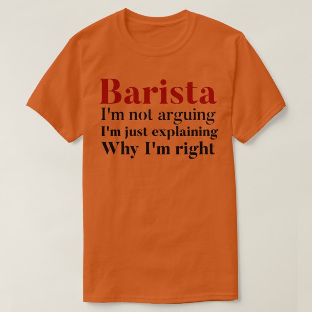 Camiseta barista ix27m no discute ix27m sólo explicando por (Diseño del anverso)