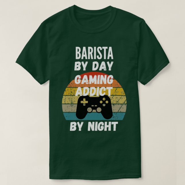 Camiseta Barista Por Día Gaming Addicto Por Noche (Diseño del anverso)