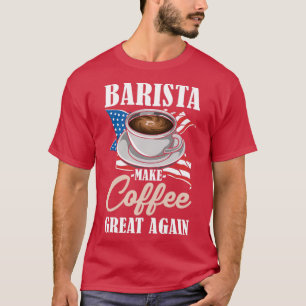 Camiseta Barista prepara café de nuevo con la bandera de lo