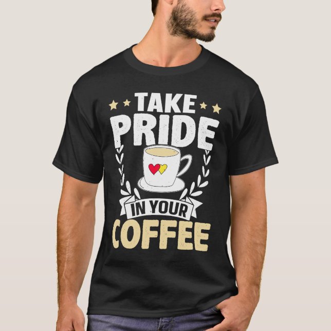 Camiseta Barista Take Pride In Your Coffee (Anverso)