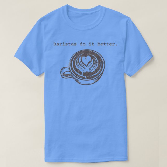 Camiseta Baristas lo hacen mejor 2 (Diseño del anverso)