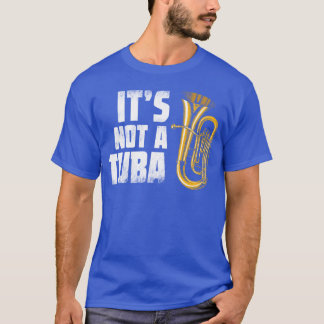 Camiseta Baritone Euphonium Its Not auba Marching Band gift