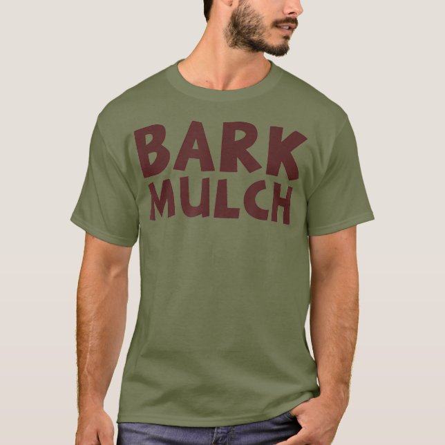 Camiseta Bark Mulch (Anverso)