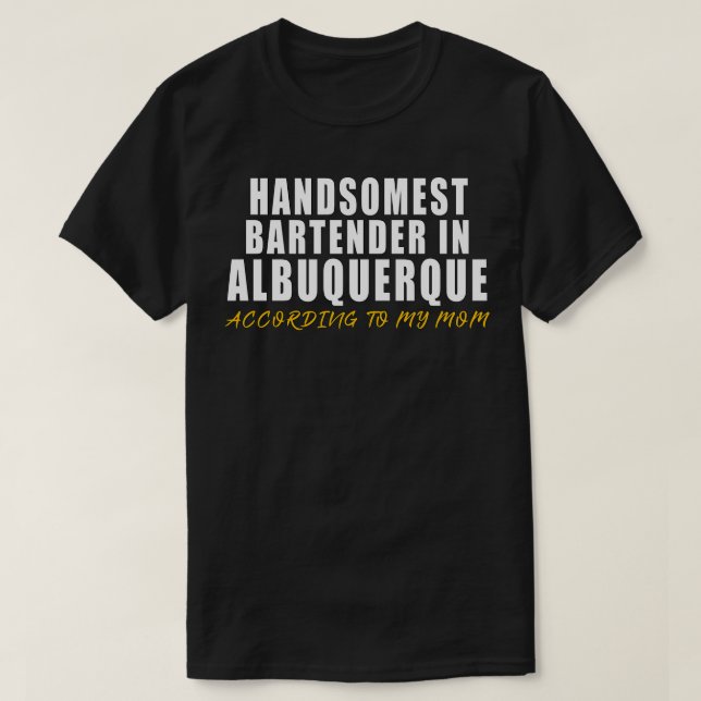 Camiseta Barman más guapo en Albuquerque según mi (Diseño del anverso)